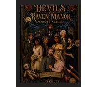 The Devils of Raven Manor: Photo Album Part One