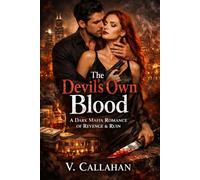 The Devil's Own Blood: A Dark Mafia Romance of Revenge, Ruin, and the Things We Can't Undo