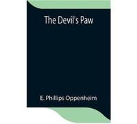 The DevilS Paw - E. Phillips Oppenheim - Alpha Editions - Livre en Anglais E. Phillips OppenheimE. Phillips Oppenheim (Auteur)