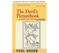 THE DEVIL'S PICTUREBOOK: THE COMPLEAT GUIDE TO TAROT CARDS: THEIR ORIGINS AND THEIR USAGE