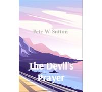 The Devil's Prayer - Pete W Sutton - Far Horizons - ebook (ePub) - Livre