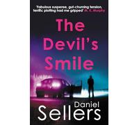 The Devil's Smile: The chilling crime novel from bestselling author Daniel Sellers