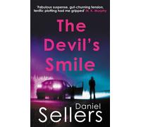 The Devil's Smile The chilling crime novel from bestselling author Daniel Sellers - Daniel Sellers - Allison & Busby - ebook (ePub) - Livre