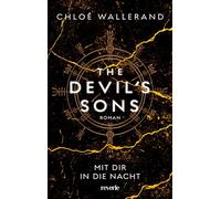 The Devil's Sons 3: Roman I Mit dir in die Nacht | Der Wattpad-Erfolg aus Frankreich - Bereits über 7,5 Millionen Leserinnen und Leser I Für Fans der ... 'Vikings' und 'Riverdale' I Bad Boys-Garantie