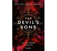 The Devil's Sons 5: Alles oder nichts Roman | Das fulminante Finale der Devil’s Sons| Band 5 - Chloé Wallerand - Reverie - ebook (ePub) - Livre