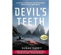 The Devil's Teeth Susan Casey (Auteur)