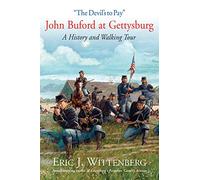 The Devil's to Pay: John Buford at Gettysburg: A History and Walking Tour