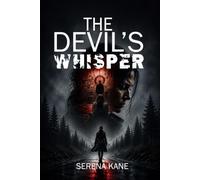 The Devil's Whisper: A Tessa Rourke Thriller: The Former FBI Profiler Who Must Decode a Serial Killer Recreating Homes Before He Kills Again