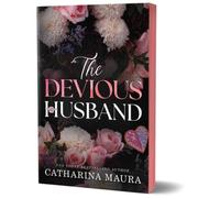 The Devious Husband: A Forbidden Enemies to Lovers Arranged Marriage Romance