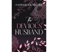 The Devious Husband Catharina Maura (Auteur), Agnès Girard (Traduction)
