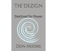 The Dezign: Destined for Power