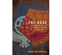 The DGSE: A Concise History of France's Foreign Intelligence Service