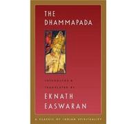 The Dhammapada by Eknath Easwaran