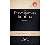 The Dhammapada of the Buddha, Volume 4