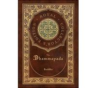 The Dhammapada (Royal Collector's Edition) (Case Laminate Hardcover with Jacket)