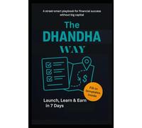 The Dhandha Way: A street-smart playbook for financial success without big capital