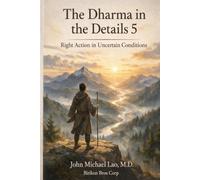 The Dharma Is in the Details: Right Action in Uncertain Conditions