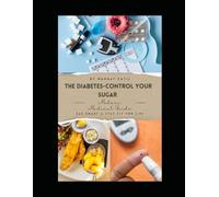 The Diabetes-Control Sugar: Eat Smart & Stay Fit For Life