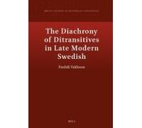 The Diachrony Of Ditransitives In Late Modern Swedish