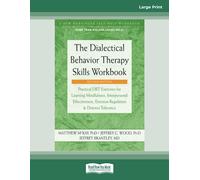 The Dialectical Behavior Therapy Skills Workbook
