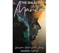 The Dialectics Of Mania