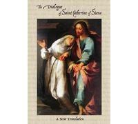 The Dialogue of Saint Catherine of Siena: A New Translation