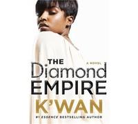 The Diamond Empire by K wan K wan (Auteur)