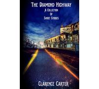 THE DIAMOND HIGHWAY: A collection of short stories