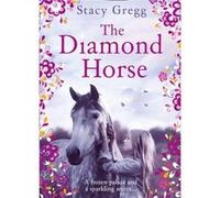 The Diamond Horse by Stacy Gregg Paperback Book Stacy Gregg, (Auteur)