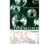 The Diamond Makers Robert M. Hazen (Auteur)