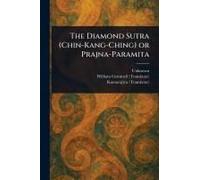 The Diamond Sutra (Chin-Kang-Ching) Or Prajna-Paramita