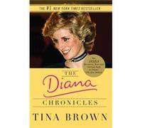The Diana Chronicles by Tina Brown Tina Brown (Auteur)