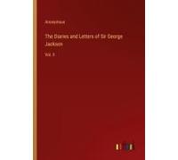 The Diaries And Letters Of Sir George Jackson