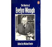 The Diaries of Evelyn Waugh: 1911-1965