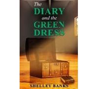 The Diary And The Green Dress
