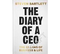 Steven Bartlett – Le journal d'un CEO – Les 33 lois des affaires et de la vie