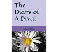 The Diary of A Diva!