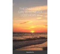 The Diary Of A Girl Who Never Lost Hope Iii