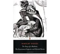 The Diary Of A Madman, The Government Inspector, And Selected Stories
