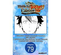 The Diary of a Middle-Aged Teacher's Carefree Life in Another World #079 - Yasukiyo Kotobuki - Manga UP! - ebook (ePub illustré) - Livre