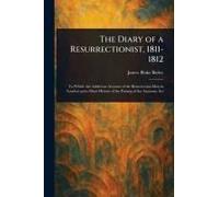 The Diary Of A Resurrectionist, 1811-1812