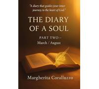 The Diary of a Soul - Part Two (March-August)