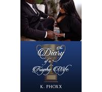 The Diary Of A Trophy Wife