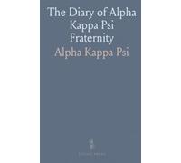 The Diary of Alpha Kappa Psi Fraternity