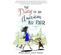 The Diary of an American Au Pair Marjorie Leet Ford (Auteur)