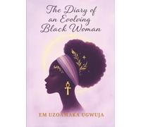 The Diary of an Evolving Black Woman