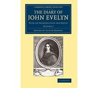 The Diary Of John Evelyn - Volume 3
