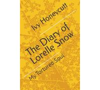 The Diary of Lorelle Snow: My Tortured Soul