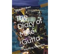 The Diary of Mike Gutta: Anything Is Possible