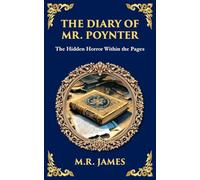 The Diary of Mr. Poynter: A Ghostly Tale of a Cursed Pattern and Lingering Spirits